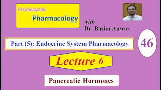 46 Endocrine System Pharmacology Lecture 6 Pancreatic Hormones [upl. by Yak]