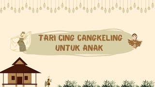 TARI CING CANGKELING UNTUK ANAK [upl. by Ahsinehs]