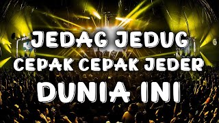 DJ JEDAG JEDUG CEPAK CEPAK JEDER x DUNIA INI TENANG AJA JUNGLE DUTCH FULL BASS FYP TIK TOK VIRAL [upl. by Thorrlow504]