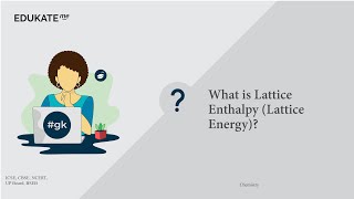 What is Lattice Enthalpy Lattice Energy [upl. by Beatriz]