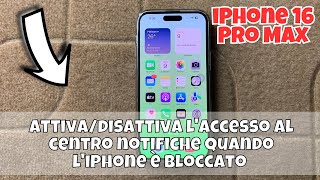 Attivadisattiva laccesso al centro notifiche quando liPhone è bloccato iphone 16 pro max [upl. by Neenad]