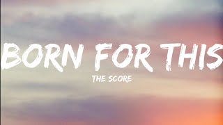 The ScoreBorn For This Lyrics Video [upl. by Gnolb]