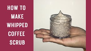 How to make Whipped Coffee Scrub Foaming Bath Butter Coffee Scrub diy Complete and easy tutorial [upl. by Lemraj]