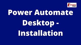 How to Install Power Automate Desktop  EmergenTeck [upl. by Chubb]