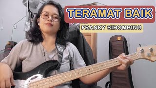 TERAMAT BAIK  FRANKY SIHOMBING BASS COVER [upl. by Woody374]