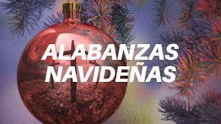 Alabanzas Navideñas Cristianas [upl. by Aleris]