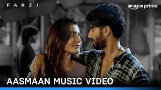 FARZI  Aasmaan Music Video  Tanishk Bagchi Raghav Meattle amp Anumita Nadesan  Prime Video India [upl. by Ettenajna]