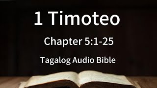 1 Timoteo Chapter 5125 NO BG  Bagong Tipan Tagalog Audio Bible [upl. by Brecher]