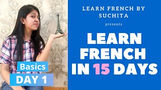 Learn French in 15 days Day 1  French Basics  By Suchita Gupta  For classes  918920060461 [upl. by Enirhtak662]