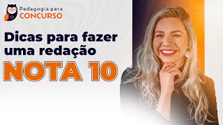 Dicas para Fazer uma Redação Nota 10  Pedagogia para Concurso [upl. by Ody]