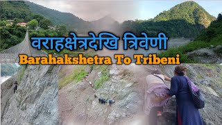 Barahakshetra to Tribeni  वराहक्षेत्रदेखि त्रिवेणी  Akkar Ko Bato [upl. by Berliner]