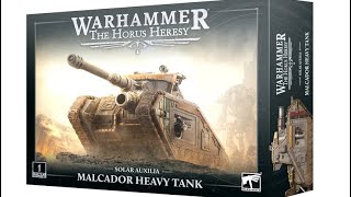 Solar Auxilia Malcador Heavy Tank Unboxing and other Heresy PreOrders [upl. by Lever329]