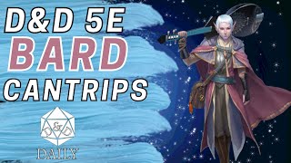 Bard Cantrips The Complete Guide  DampD 5e [upl. by Bobbee]