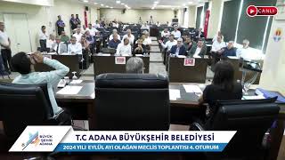 CANLI  Adana Büyükşehir Belediyesi 2024 Yılı Eylül Ayı Olağan Meclis Toplantısı 4 Oturum [upl. by Nwahser]