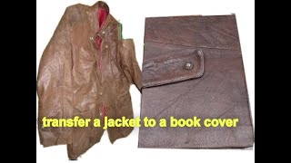 bookbinding from old leather jacket تغليف كتاب بالجلد الطبيعي من سترة جلد قديمة [upl. by Peedsaj652]