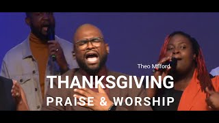 The Blessing amp Goodness of God Thanksgiving Praise and Worship MedleyTheo Milford [upl. by Kaasi]