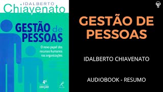 Gestão de Pessoas  Idalberto Chiavenato  Áudiobook RESUMO [upl. by Ivers]