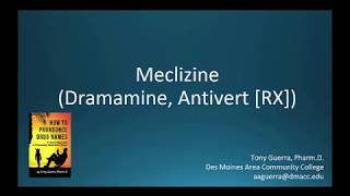 CC How to Pronounce meclizine Dramamine Antivert RXBackbuilding Pharmacology [upl. by Nalorac428]