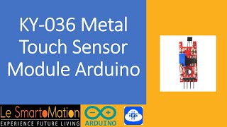 KY036 Metaltouch sensor module as a momentary switch with Arduino [upl. by Lienhard699]