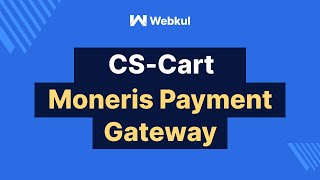 CSCart Moneris Payment Gateway [upl. by Aseefan]