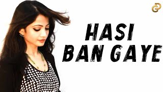 Hasi Ban Gaye  Female Cover Song  Diya Ghosh ft Dj Lolly  Hamari Adhuri Kahani [upl. by Honorine]