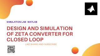 Design and simulation of Closed Loop Zeta Converter  MATLABSimulink [upl. by Nnyliak]