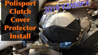 Polisport Clutch Cover Protector Install 2019 YZ450FX [upl. by Lebezej86]