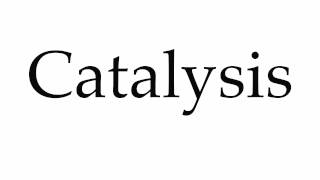 How to Pronounce Catalysis [upl. by Boarer]