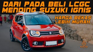 LEBIH MURAH DARI HARGA LCGC SUZUKI IGNIS BEKAS RASA BARU INI LAYAK DIPERTIMBANGKAN [upl. by Mulcahy357]