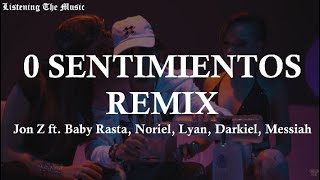 0 Sentimientos Remix  Jon Z ft Baby Rasta Noriel Lyan Darkiel Messiah Letra  Lyrics [upl. by Frederiksen]