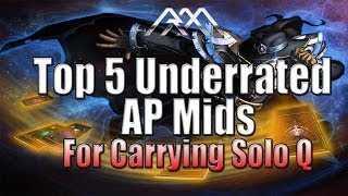 Top 5 Underrated AP Mids  Solo Q  League of Legends [upl. by Bodrogi743]