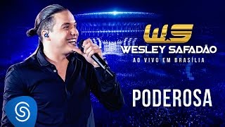 Wesley Safadão  Poderosa DVD Ao Vivo em Brasília [upl. by Irish202]