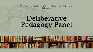 DCI Deliberative Pedagogy Panel 31524 [upl. by Luo]