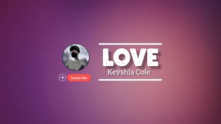 LOVE By Keyshia Cole Lyrics [upl. by Paff]