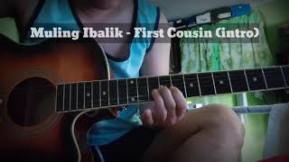 Muling Ibalik  first cousin intro [upl. by Richma]