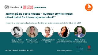 Arendalsuka 2023 Jakten på hodene Hvordan styrke Norges attraktivitet for internasjonale talent [upl. by Hime]