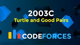 2003C  Turtle and Good Pairs  Codeforces Round 968 Div 2  Constructive  Codeatic [upl. by Ahseat]