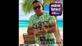 Cheb Mourad Walah Ma Madamti 2015 Avec Zakzok Album Edition Babylone By Dj Tahiro YouTube [upl. by Nekciv700]