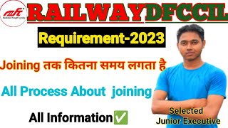 DFCCIL ALL INFORMATION ABOUT JOINING 2024 II JOINING होने तक कितना समय लगता है ll [upl. by Manya]