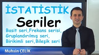 2 Seriler  Basit Frekans Gruplandırılmış Birikimli ve Bileşik Sturges  İSTATİSTİK  XDERS [upl. by Barn]