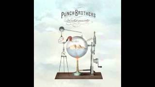 Punch Brothers  When in Doubt [upl. by Aseram]