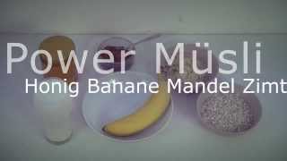 Power Müsli selbstgemacht  Honig Banane Mandel Zimt [upl. by Darcia987]