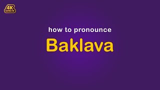 how to pronounce Baklava [upl. by Chisholm109]