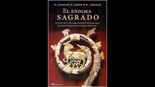 El enigma Sagrado  Henry Lincoln Michael Baigent y Richard Leigth [upl. by Kellyn]