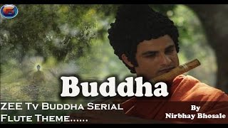 Zee Tv BUDDHA Serial Small Part Of Flute Theme Cover By Nirbhay Bhosale [upl. by Rani]