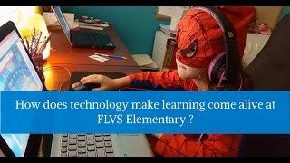 FLVS Flex Elementary How Technology Helps Learning Come Alive [upl. by Frodeen]