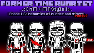 Former Time Quartet MTTFTT Style Phase 15 Remix [upl. by Adnorahs]