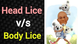 Head Lice vs Body Lice  PSM lecture  Community Medicine lecture  PSM made easy  Arpits PSM [upl. by Eeladnerb546]