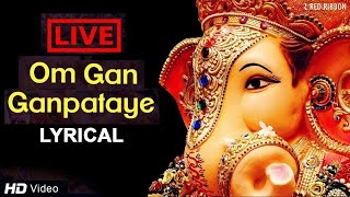 LIVE  श्री गणेश मंत्र Om Gan Ganpataye  Ganesha Chant [upl. by Chappelka916]