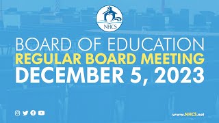 NHCS Board of Ed Regular Meeting  Dec 5th 2023 [upl. by Enaillil]